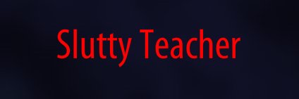 Slutty Teacher